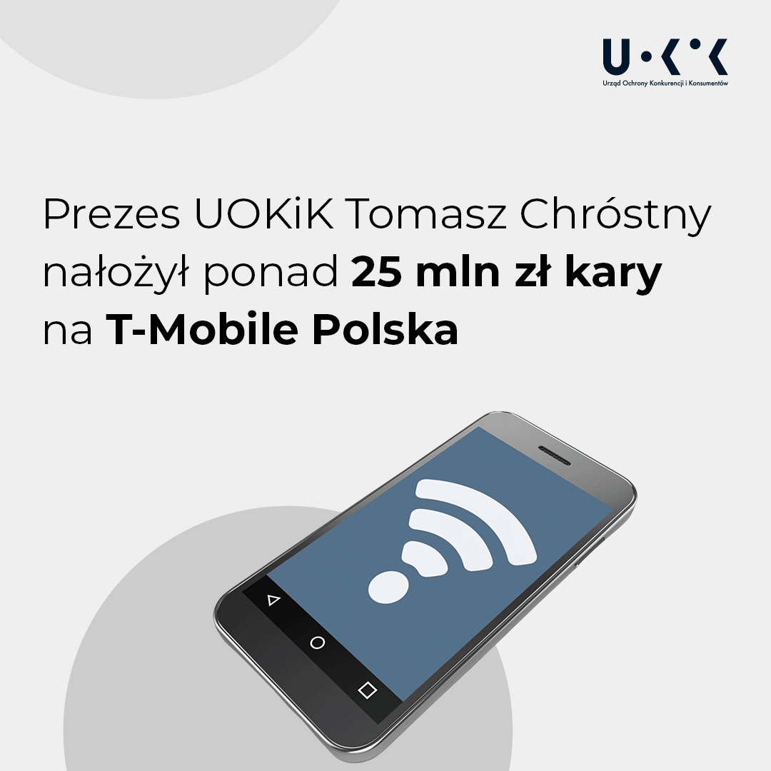 Prezes UOKiK Tomasz Chróstny nałożył ponad 25 mln zł kary na T-Mobile Polska