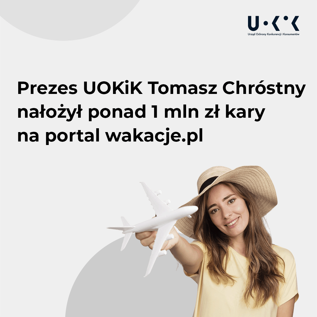 Prezes UOKiK Tomasz Chróstny nałożył ponad 1 mln zł kary na portal wakacje.pl