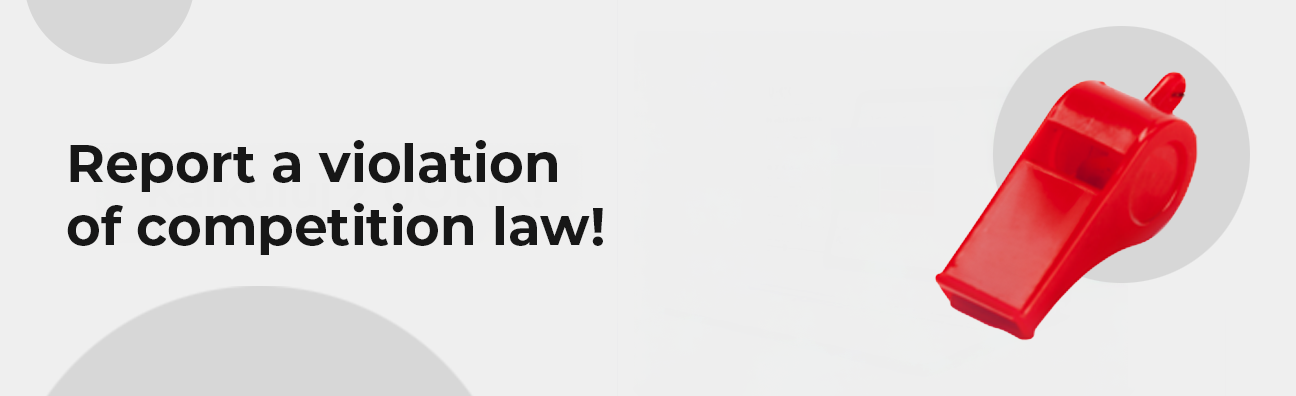 Report a violation of competition law!